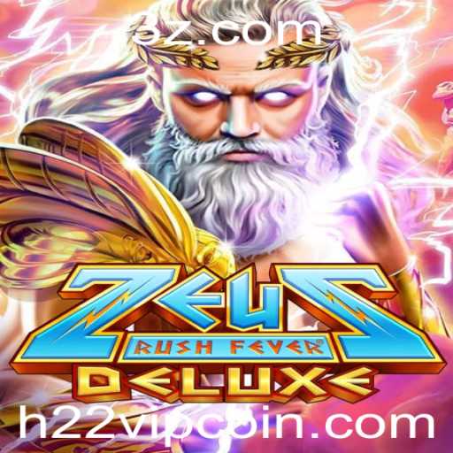 Explorando o Mundo de ZeusRushFeverDeluxe: O Novo Fenômeno dos Jogos com h22vip